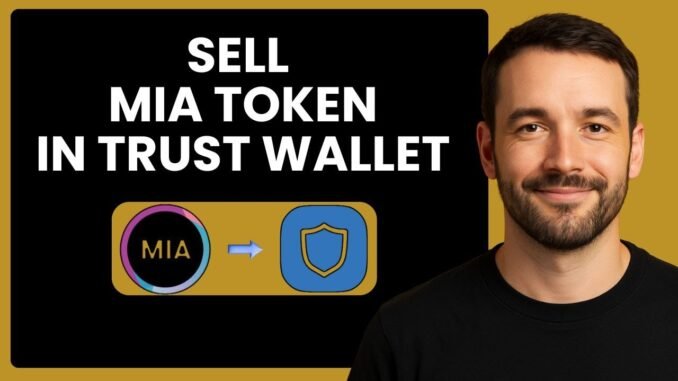 Sell MIA in Trust Wallet | Quick & Easy Crypto Guide