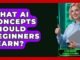 What AI Concepts Should Beginners Learn? - AI and Machine Learning Explained