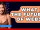 What Is The Future Of Web3? - Everyday-Networking