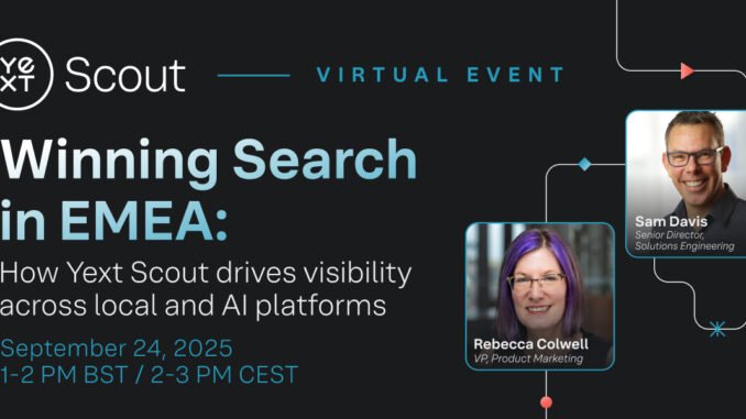 Yext Unveils Scout and Launches Webinar to Help Brands Stay Yext Unveils Scout and Launches Webinar to Help Brands Stay Visible in AI & Local Search