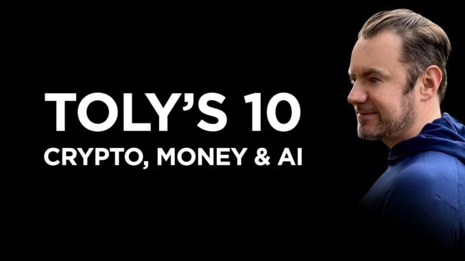 🔥💡 AI, Crypto & Money Shift 💰 - the TOLY 10!