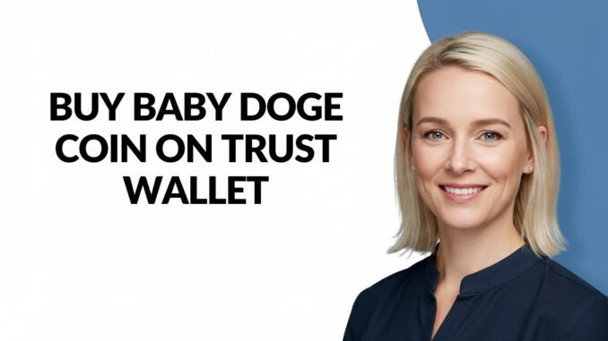 BUY BABY DOGE COIN ON TRUST WALLET - Julia'sTutorials