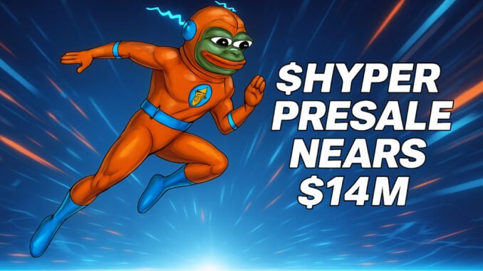 $HYPER Predicted to Jump 2390% Viral Presale Nears $14M