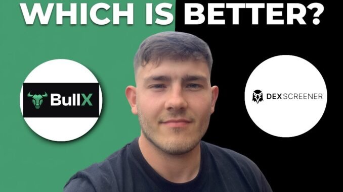 BullX vs Dexscreener - Which one is better? (2025 Guide)