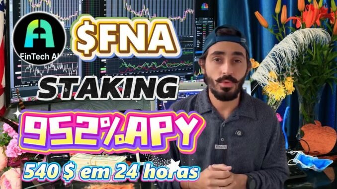 Como lucrar no mercado bullish: FNA coin Staking Fintech AI