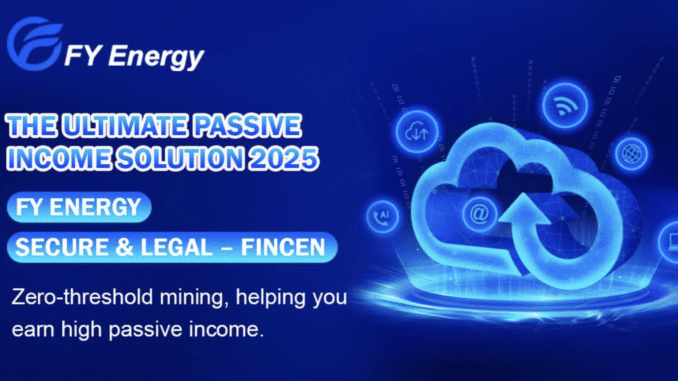FY Energy Launches Future-Proof Blockchain Green Energy Mining Contracts FY Energy Launches Future-Proof Blockchain Green Energy Mining Contracts, Bringing Each Investors into the Daily Passive Income