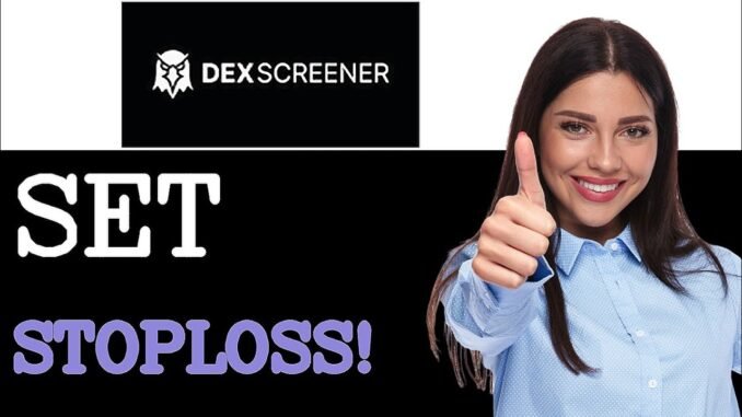 How To Set A Stop Loss On DEX Screener (2025)