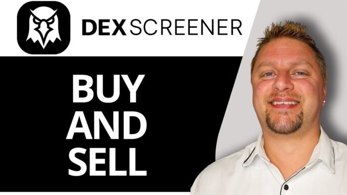 How to Buy and Sell in Dexscreener | Dexscreener Tutorial 2025