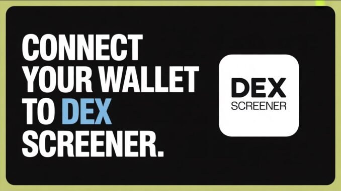 How to Connect Your Wallet to Dex Screener [Beginner Tutorial 2025] ✅🔗