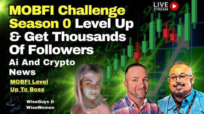 MOBFI Challenge Season 0 - Latest Crypto & Ai News - MOB Battle Level Up