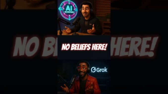 No Beliefs Here | Grok | AI Roundtable Ep.4