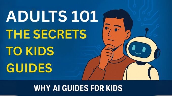 The Adults 101 Why AI guides for Kids hold the secret to Mastering ChatGPT