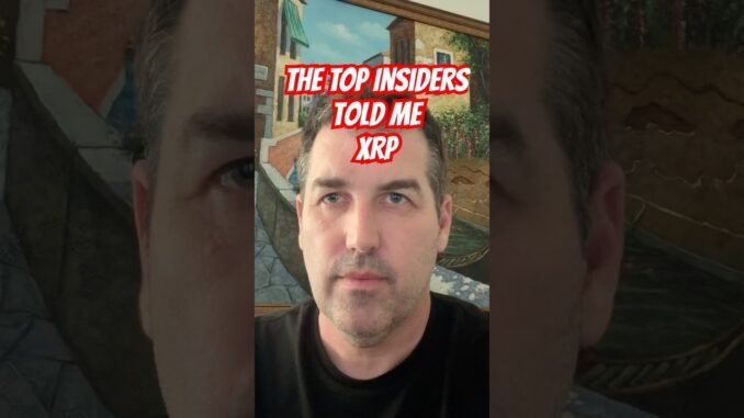The Top Insiders Reveal Shocking Truth About XRP | Crypto News You Can’t Miss