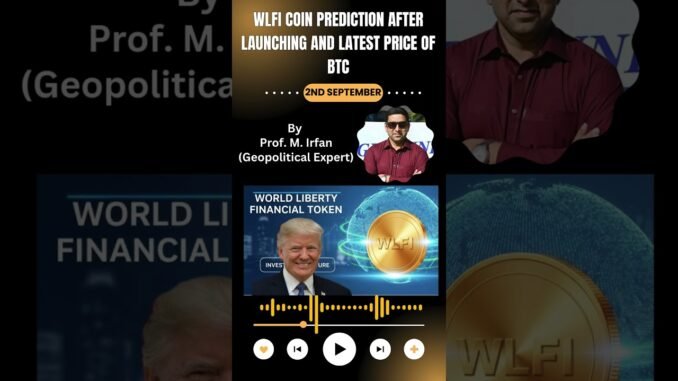 🚀 WLFI Coin Prediction After Launch + Latest BTC Price Update | #bitcoin #ethereumnews #wlfi