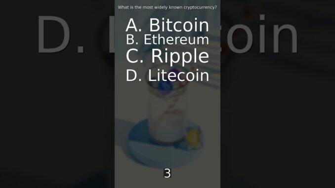 What is the most widely known cryptocurrency?