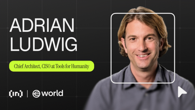 World Builds Proof of Human for the Internet’s Future of World Builds Proof of Human for the Internet’s Future of Trust