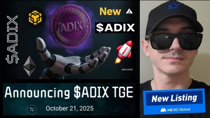 $ADIX - ADIX AI TOKEN CRYPTO TGE COIN HOW TO BUY MEXC GLOBAL BNB BSC KUCOIN GATE BLOCKCHAIN AI AGENT