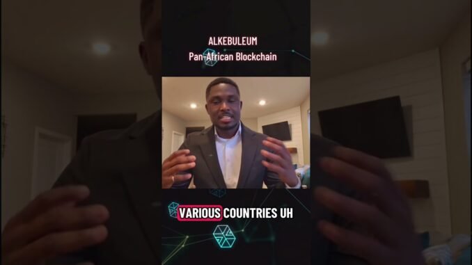 Alkebuleum, the Blockchain is tailored for Africa #africa #panafrican #blockchain #web3 #crypto
