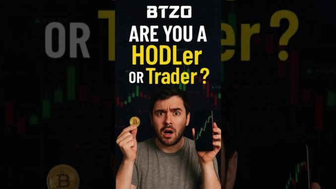 Are You a HODLer or a Trader? | BTZO Crypto Mindset Guide | hodler vs trader in crypto trading