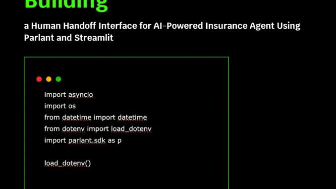Building a Human Handoff Interface for AI-Powered Insurance Agent Using Parlant and Streamlit