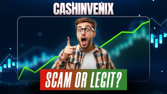 Cashinvenix Review & Experiences📈 Scam Or Legit? AI Trading Platform Truth 😲 Expert Opinion Reveals!