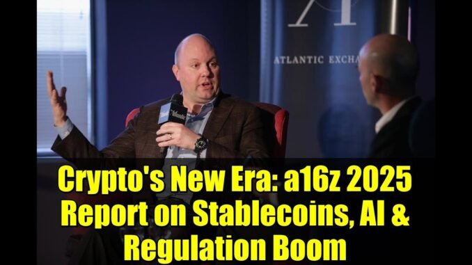 Crypto's New Era: a16z 2025 Report on Stablecoins, AI & Regulation Boom
