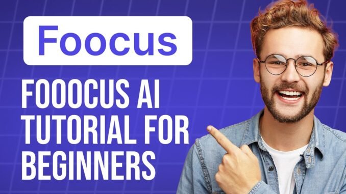 Fooocus AI Tutorial 2025 | Complete Guide for Beginners (Fast & Easy!)