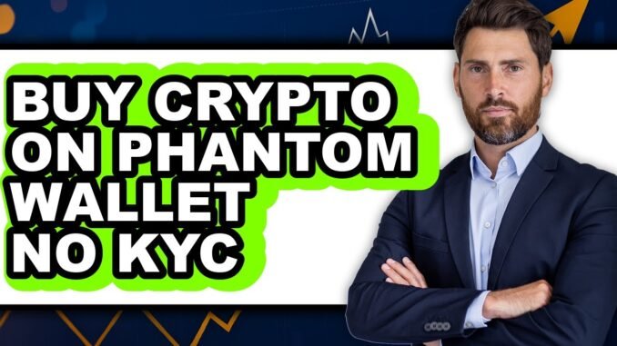 How To Buy Crypto On Phantom Wallet No KYC (Full Guide)