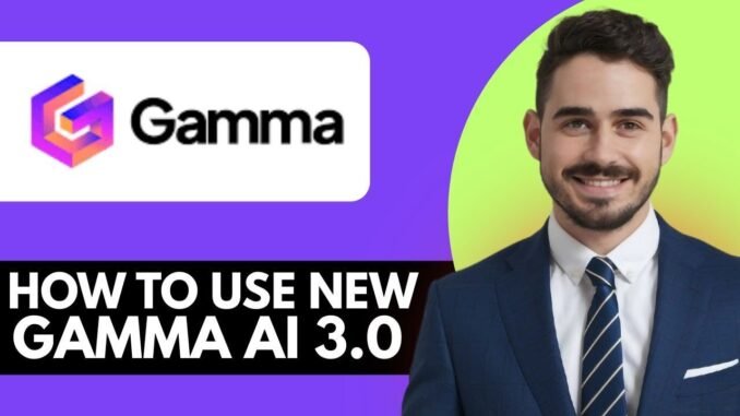 How To Use NEW Gamma AI 3.0 Gamma AI Tutorial - Full Guide 2025 (Step by Step Easy Guide)