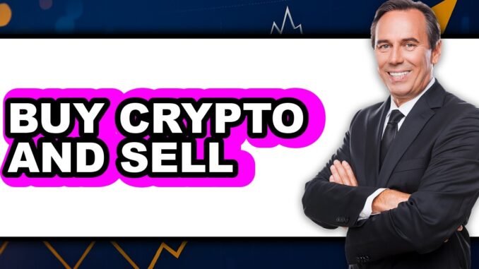 How to Buy Crypto and Sell - Full Guide