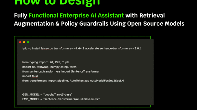 How to Design a Fully Functional Enterprise AI Assistant with Retrieval Augmentation and Policy Guardrails Using Open Source AI Models