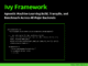 Ivy Framework Agnostic Machine Learning Build, Transpile, and Benchmark Across All Major Backends