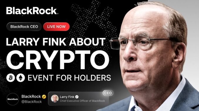 LIVE: BlackRock CEO Explains The Bitcoin Crash! Big News From Larry Fink!