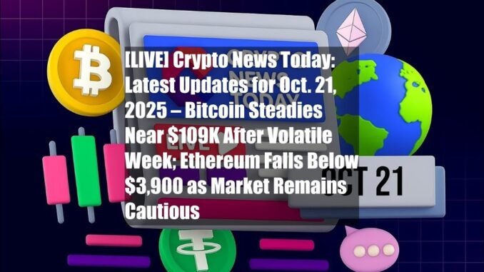 [LIVE] Crypto News Today: Latest Updates for Oct. 21,
