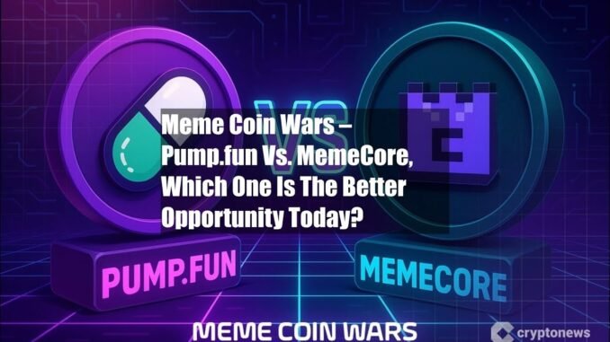 Meme Coin Wars – Pump.fun Vs. MemeCore, Which One Is The Better