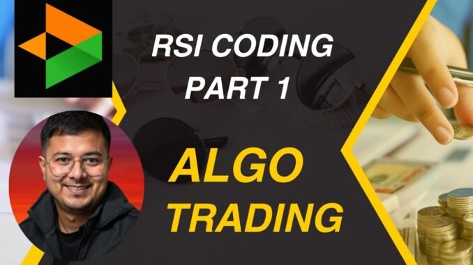 RSI Code Part 1 Python |Algo Trade Crypto Ex-19