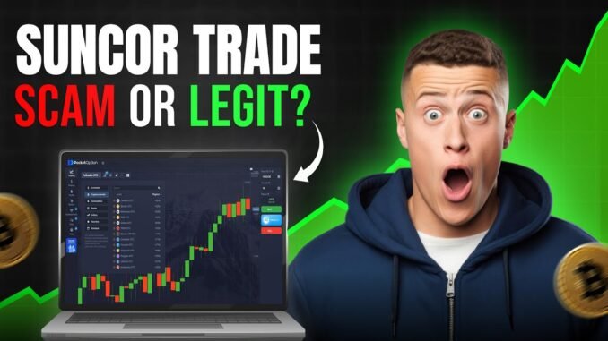 Suncor Trade Review EXPLAINED✅! LEGIT/SCAM😵? Suncor Trade AI Bot, Trading Tools & Platform Security📲