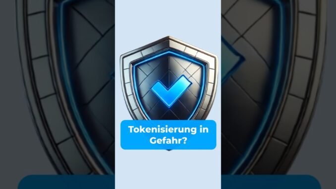 Tokenisierung in Gefahr? |  #web3 #news  [DE]
