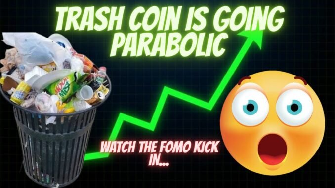 Trash Coin Is Pumping! Going Parabolic! The Fomo Will Kick in Soon! Trash coin 100 500x !