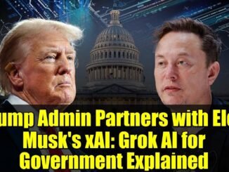 Trump Admin Partners with Elon Musk's xAI: Grok AI for Government Explained