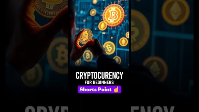 Understanding cryptocurrency for beginners l  Crypto 101: Make Money Fast  #crypto#shorts