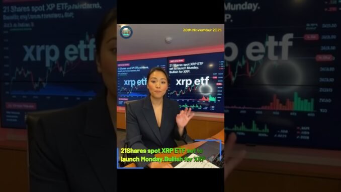 21Shares spot XRP ETF set to launch Monday | Bullish News for XRP | XRP Live News Update 🚀🚀🚀🚀