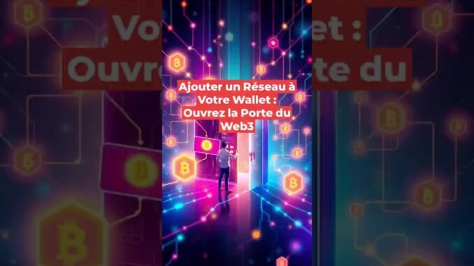 Ajouter un réseau à son wallet #blockchain #crypto #web3 #wallet #RWA #bitcoin #ethereum #DeFi