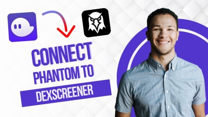 How To Connect Phantom Wallet To Dexscreener (Best Method)