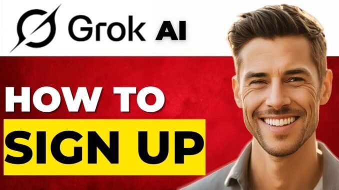 How To Sign Up And Use Grok AI | Beginner Friendly Guide 2026