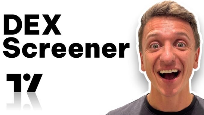 How To View DEX Screener In Tradingview (Quick And Easy Guide)