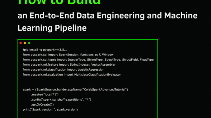 How to Build an End-to-End Data Engineering and Machine Learning Pipeline with Apache Spark and PySpark