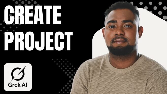 How to Create a Project in Grok AI | Beginner’s Guide to Organizing Tasks Fast