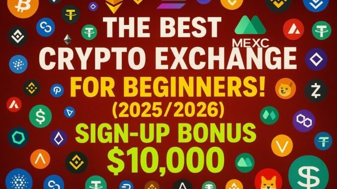 🚀 MEXC – JOIN THE FUTURE OF CRYPTO TRADING FOR BEGINNERS! (2026/2026) | BONUS UP TO $10K!