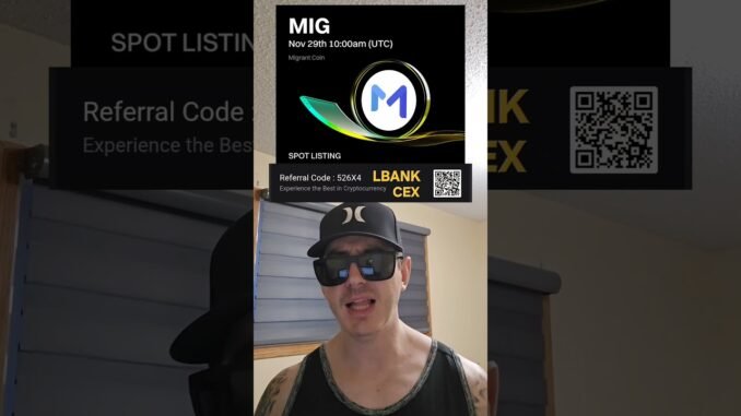 $MIG - MIGRANT COIN CRYPTO TOKEN HOW TO BUY MIG LBANK CEX BNB BSC BINANCE BLOCKCHAIN NEW PANCAKESWAP